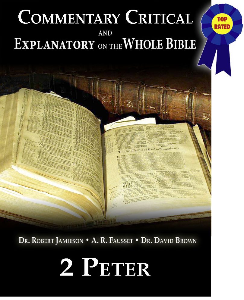 Commentary Critical and Explanatory on the Whole Bible - Book of 2nd Peter
