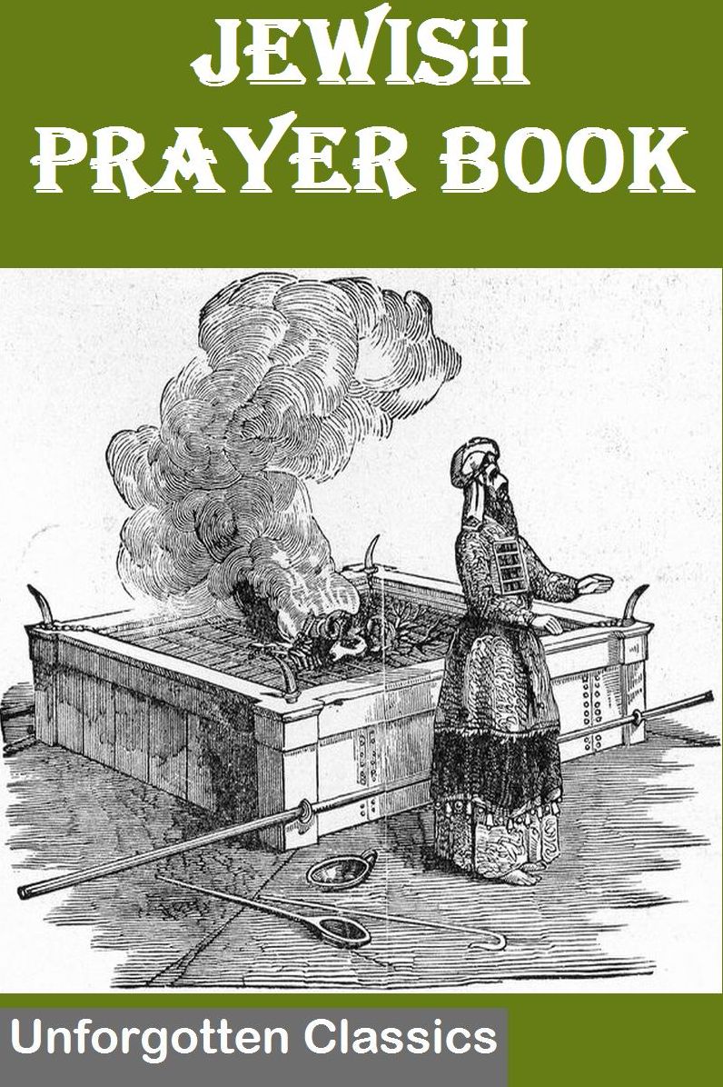 The Standard Prayer Book - Jewish Prayer Book or Siddur (containing prayers, meditations, and texts used during life passage ceremonies including circumcision, marriage and funerals, with variants for Jewish holy days)
