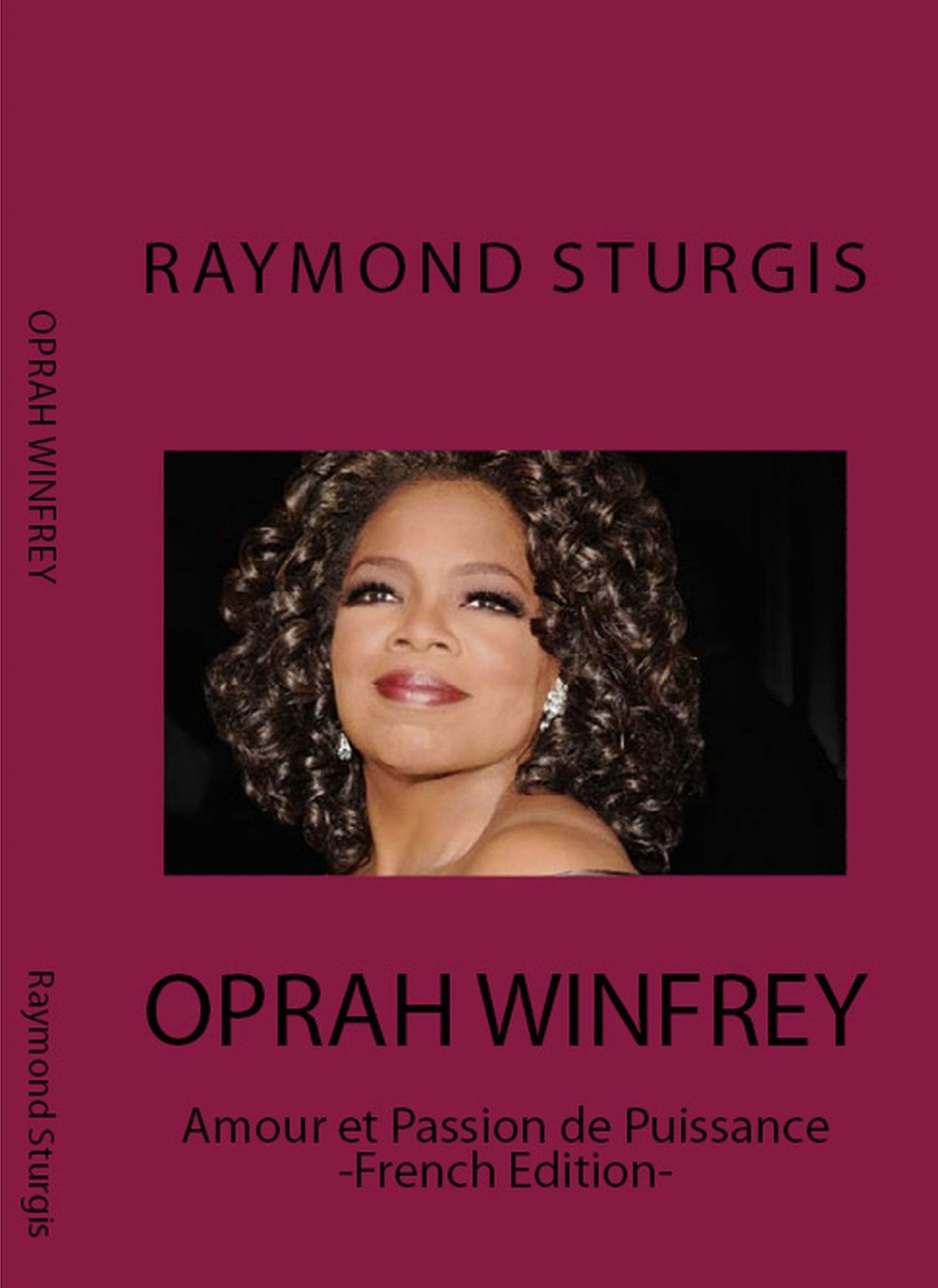 Oprah Winfrey ( Amour et Passion de Puissance ) -French Edition-