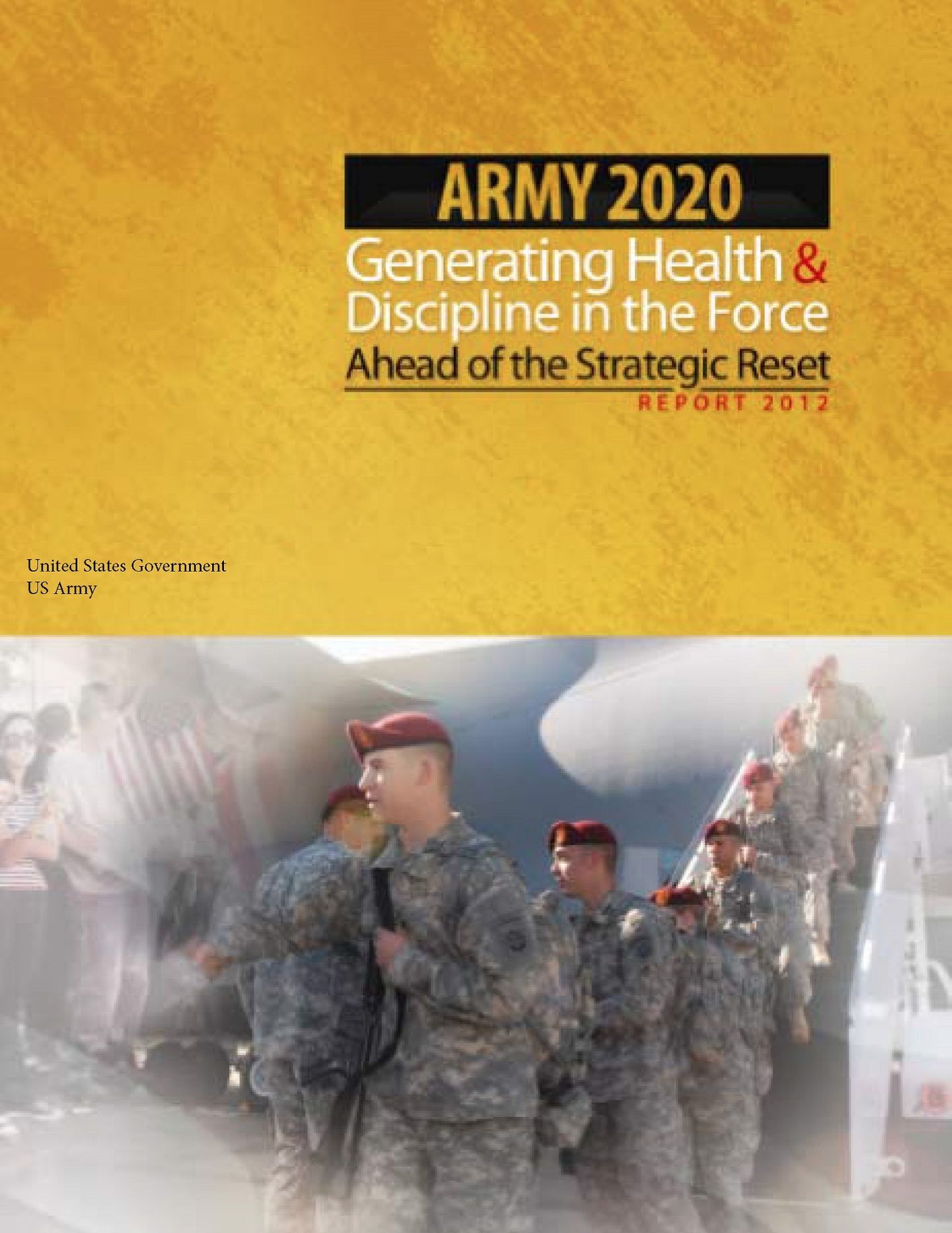 Army 2020 Generating Health & Discipline in the Force Ahead of the Strategic Reset