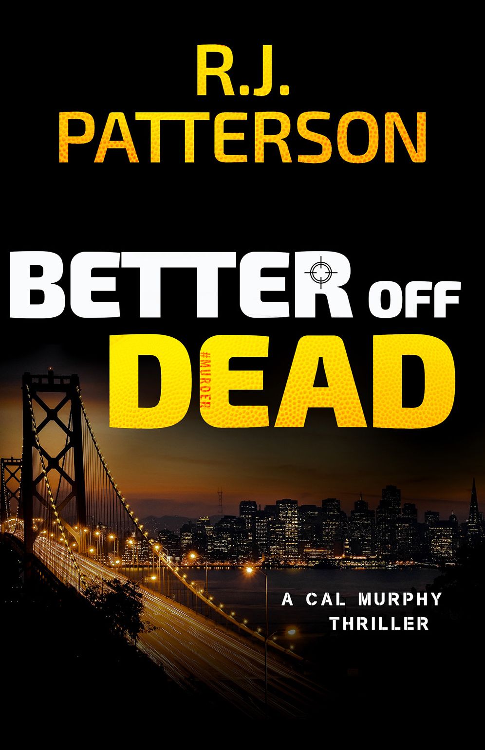 Better Off Dead (for fans of Stieg Larsson, Lee Childs, and Vince Flynn)