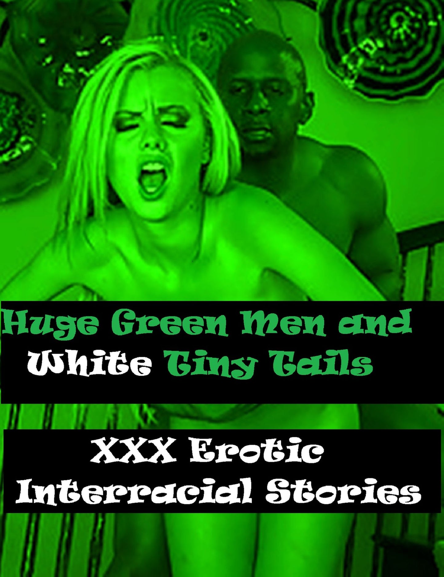 Erotic Stories: Huge Green Men and White Tiny Tails XXX Erotic Interracial Stories ( sex, porn, real porn, BDSM, bondage, oral, anal, erotic, erotica, xxx, gay, lesbian, handjob, blowjob, erotic sex stories, shemale, nudes Sex Manga Anime Erotic Fetish )