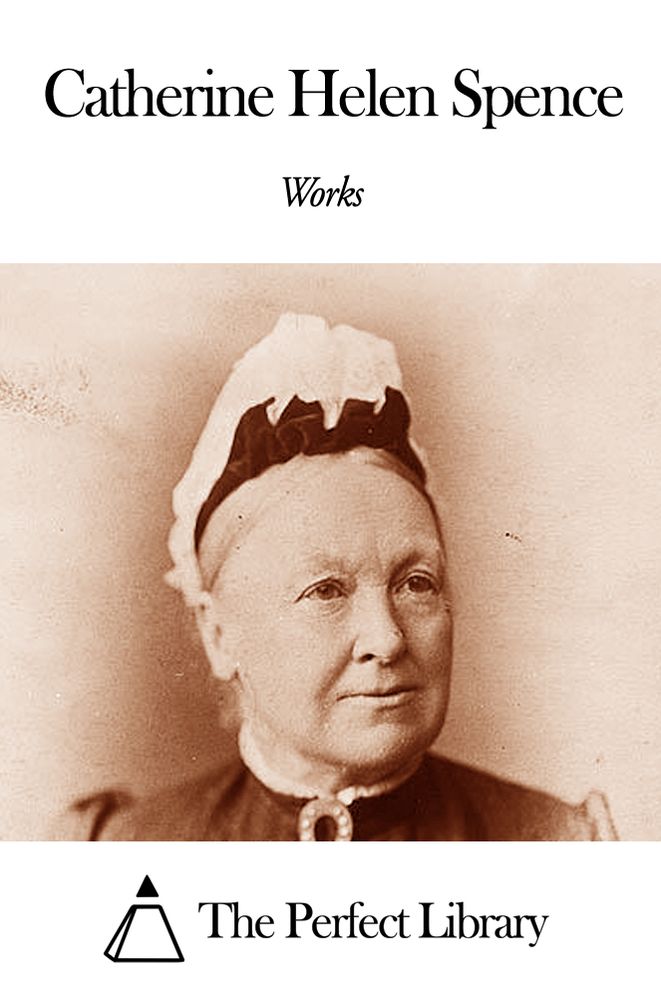 Works of Catherine Helen Spence