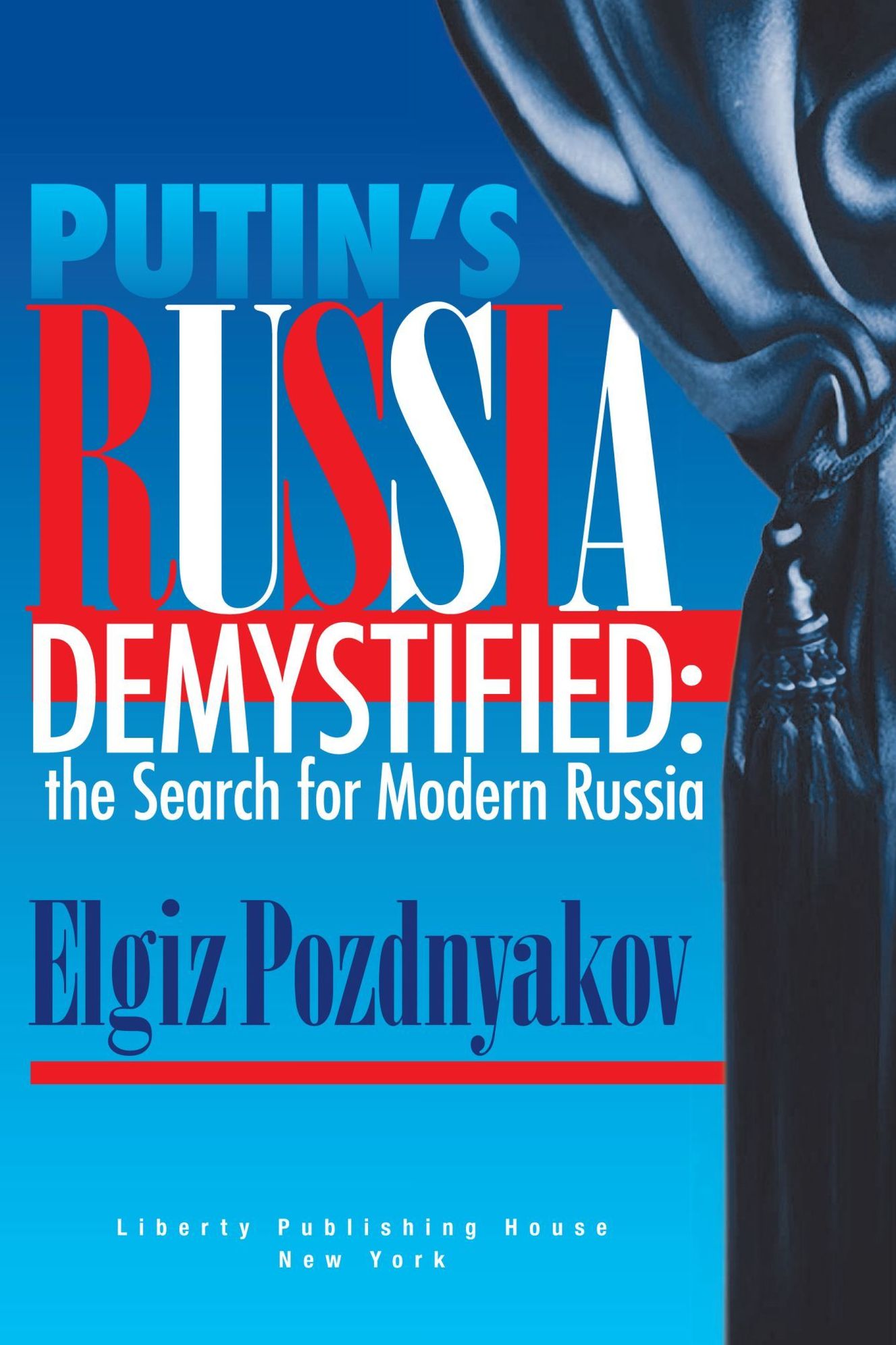 Putin's Russia Demystified: The Search for Modern Russia