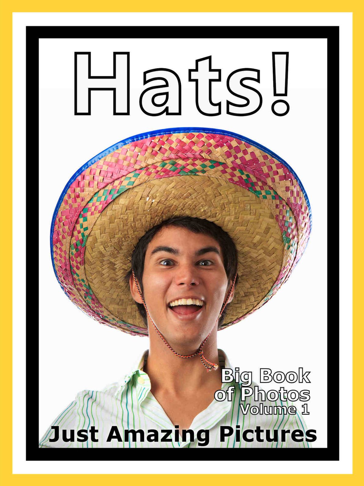 Just Hat Photos! Big Book of Photographs & Pictures of Hats, Vol. 1