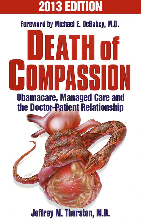 DEATH OF COMPASSION: Obamacare, Managed Care and the Doctor-Patient Relationship