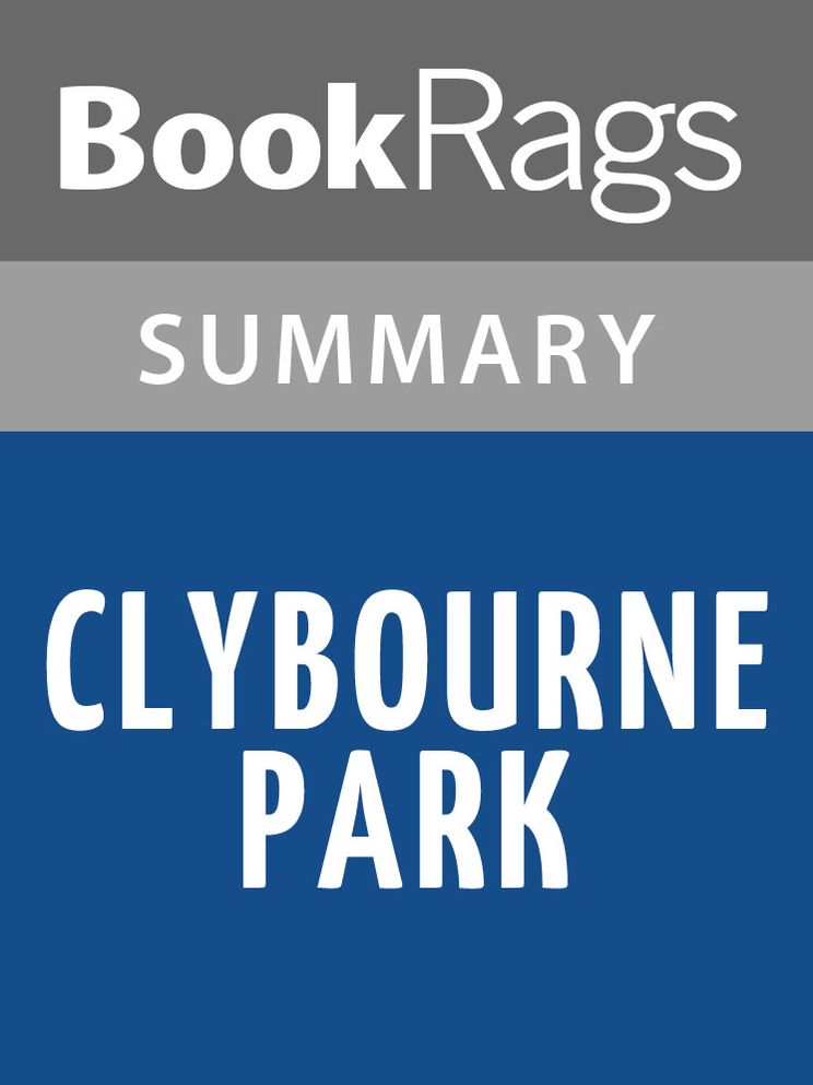 Clybourne Park by Bruce Norris l Summary & Study Guide