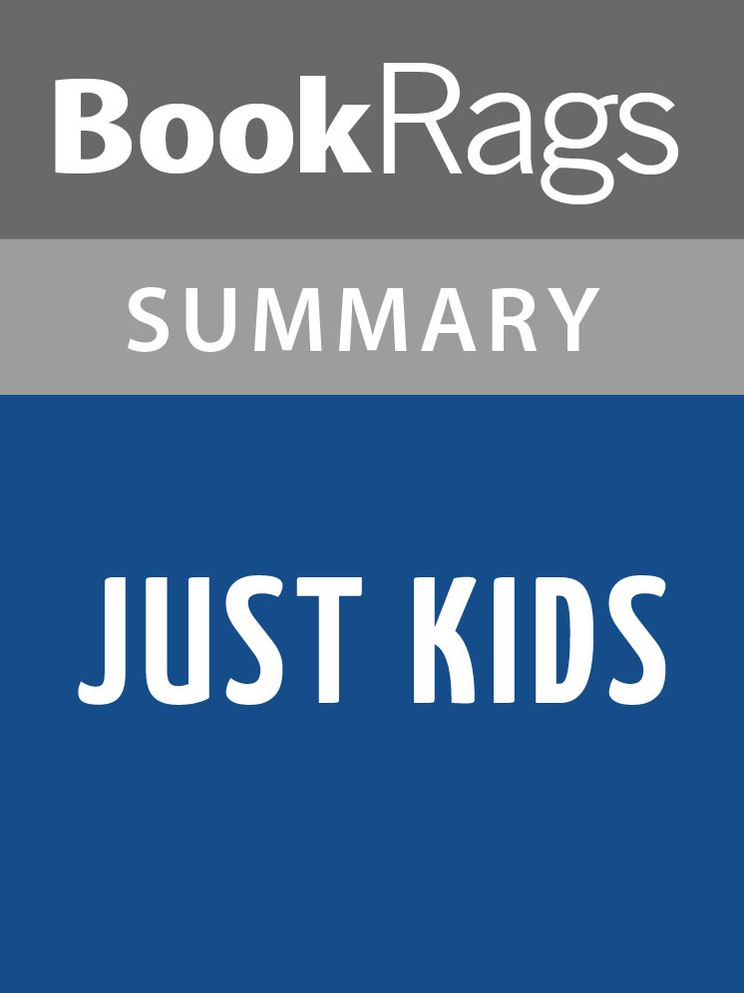Just Kids by Patti Smith l Summary & Study Guide