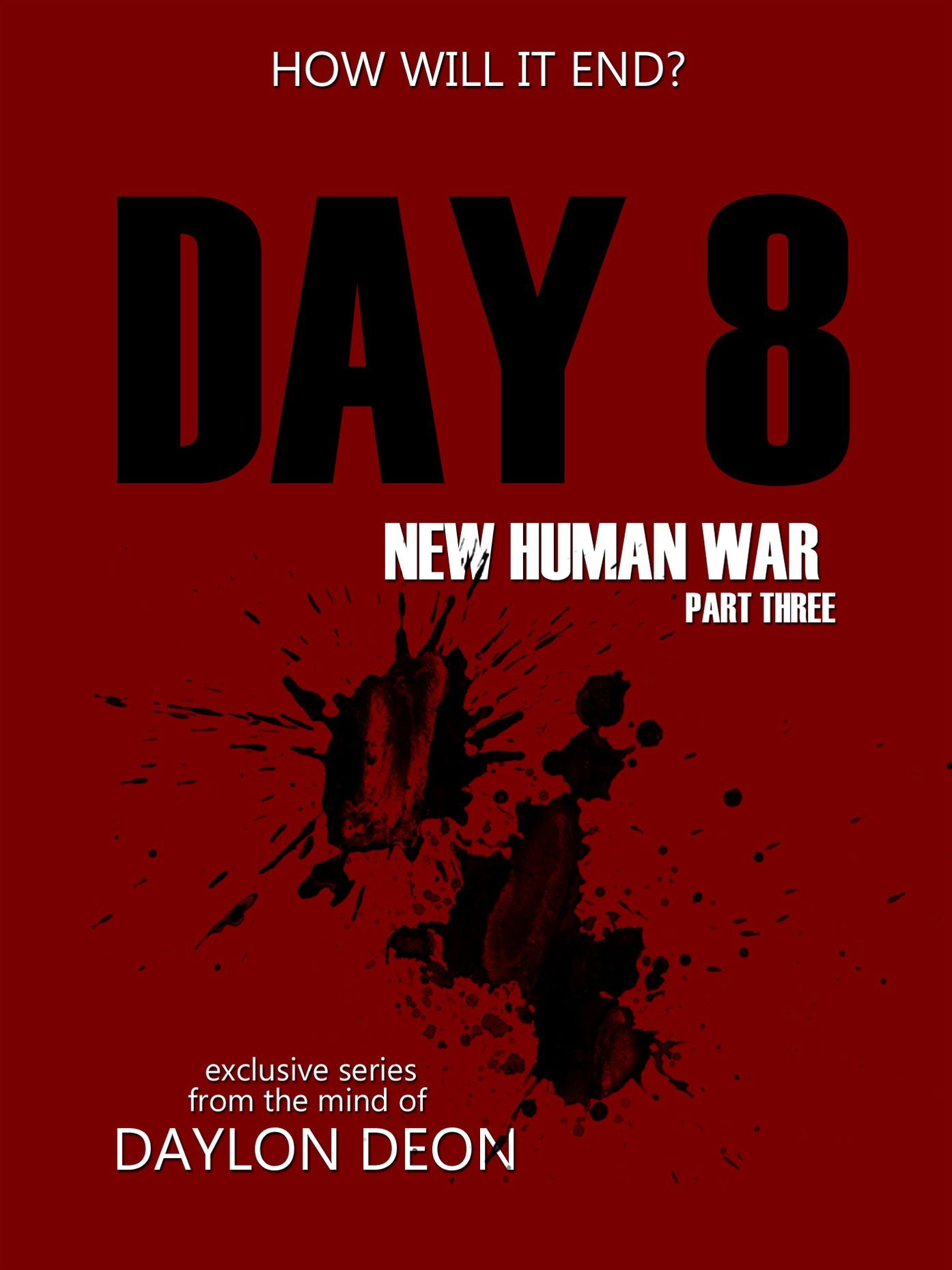 Day 8 New Human War Part 3