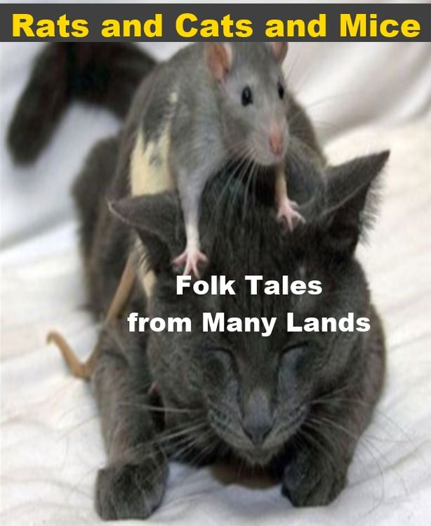 Rats and Cats and Mice - Folk Tales from Many Lands