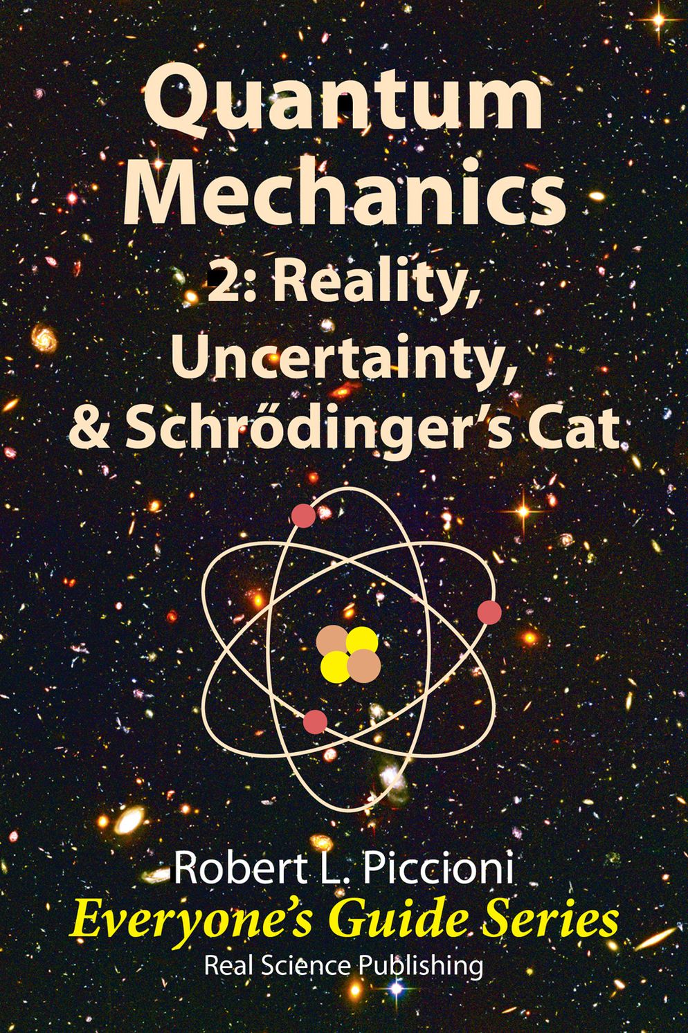 Quantum Mechanics: 2: Reality, Uncertainty, & Schr&ouml;dinger’s Cat