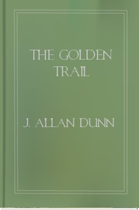 The Golden Trail
