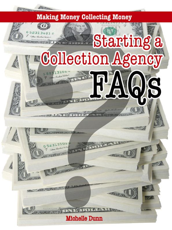 Starting a Collection Agency FAQ's