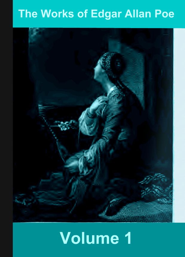 The Works of Edgar Allan Poe — Volume 1