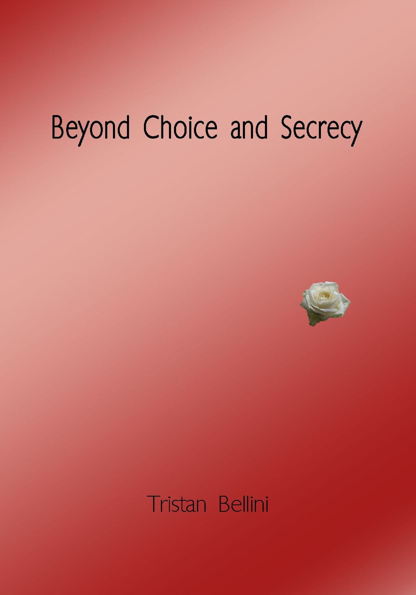 Beyond Choice and Secrecy