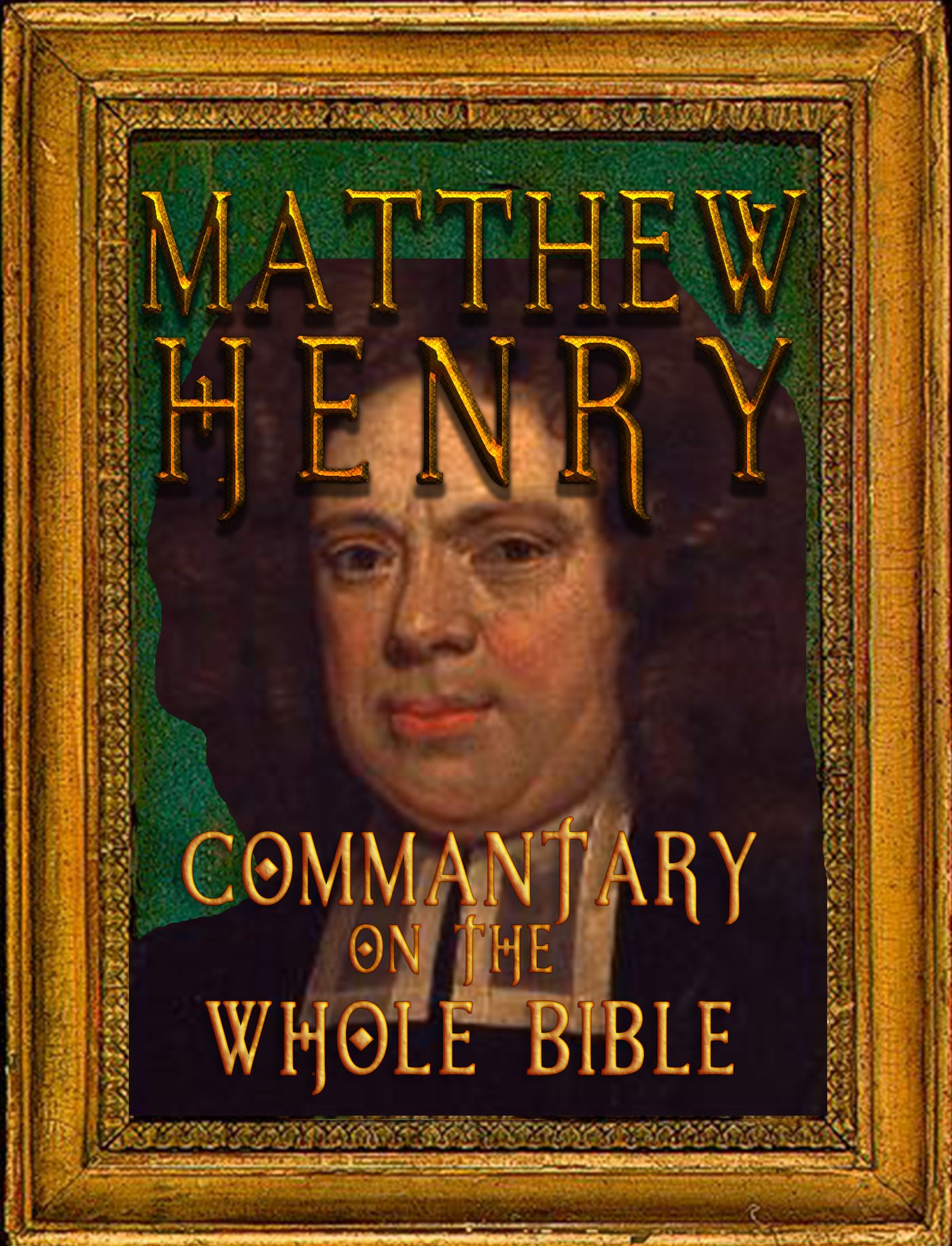 Matthew Henry's Commentary on the Whole Bible (Fast Navigation, Search with NCX & Chapter Index)