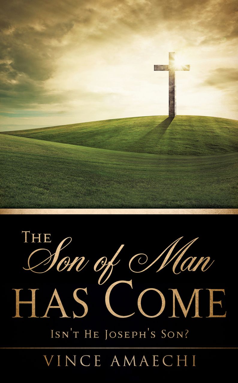 THE SON OF MAN HAS COME: Isn't He Joseph's Son?