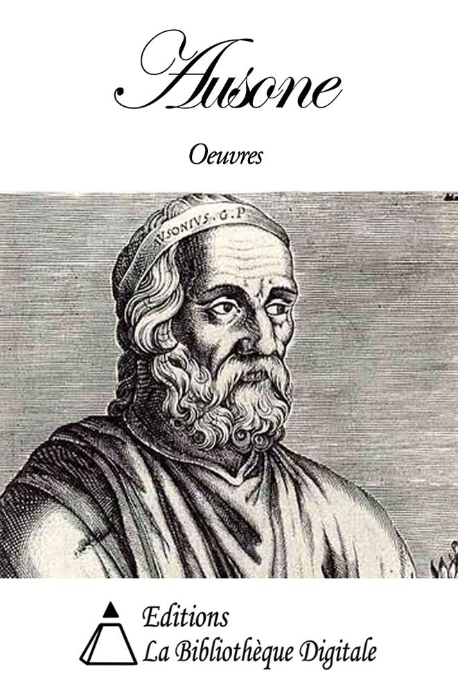 Oeuvres compl&egrave;tes de Ausone