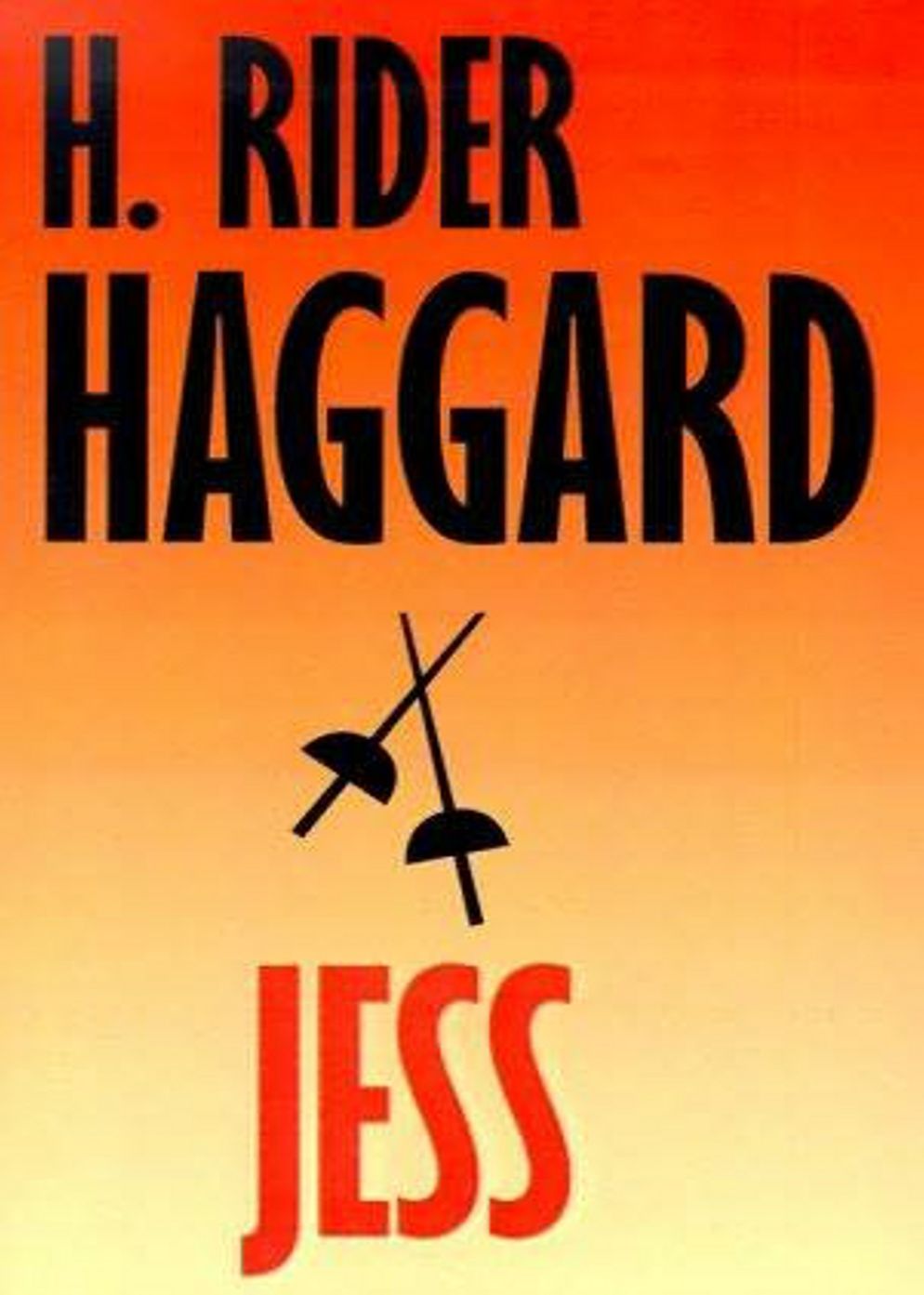 Jess: A Fiction and Literature, Adventure Classic By H. Ryder Haggard! AAA+++
