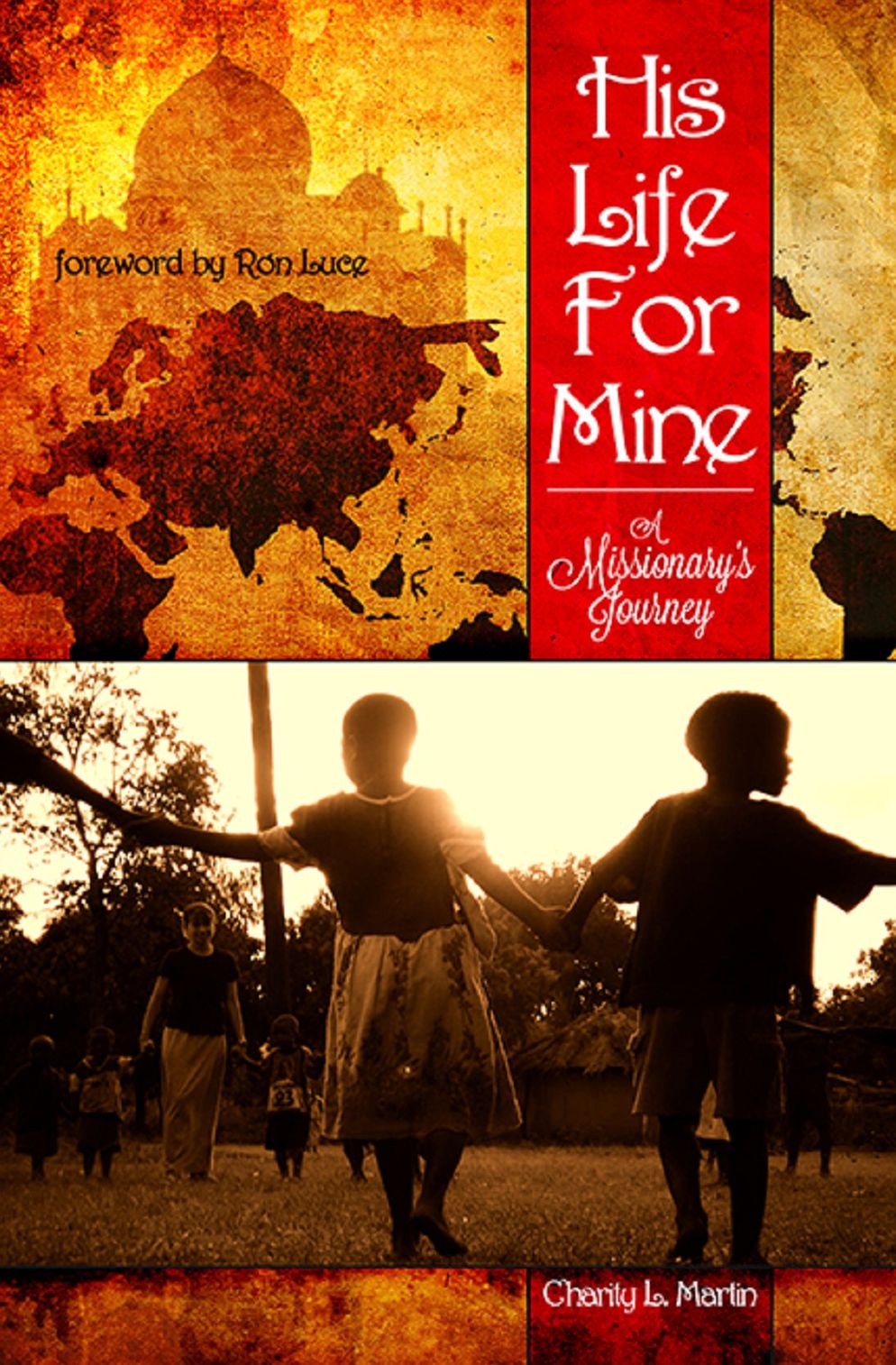 His Life for Mine — A Missionary’s Journey