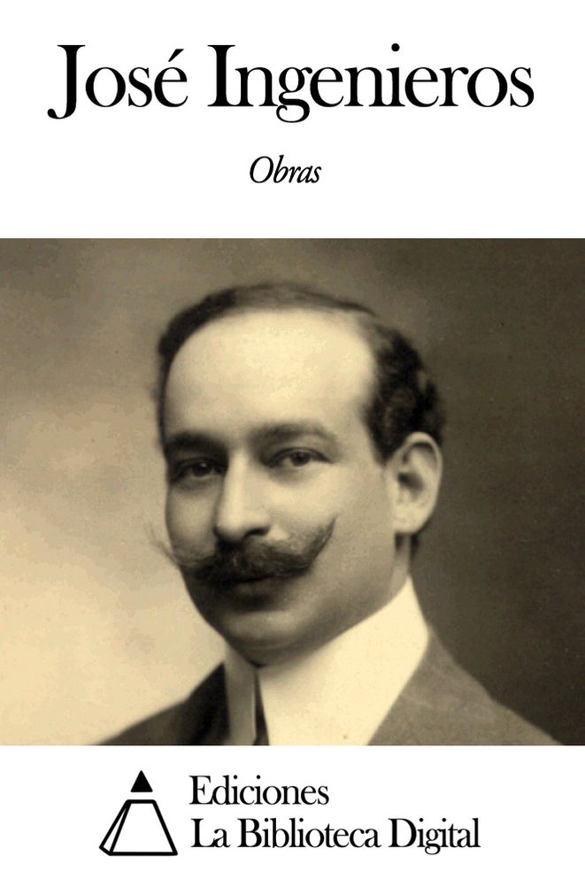 Obras de Jos&eacute; Ingenieros