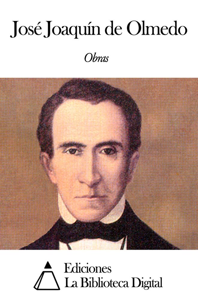 Obras de Jos&eacute; Joaqu&iacute;n de Olmedo