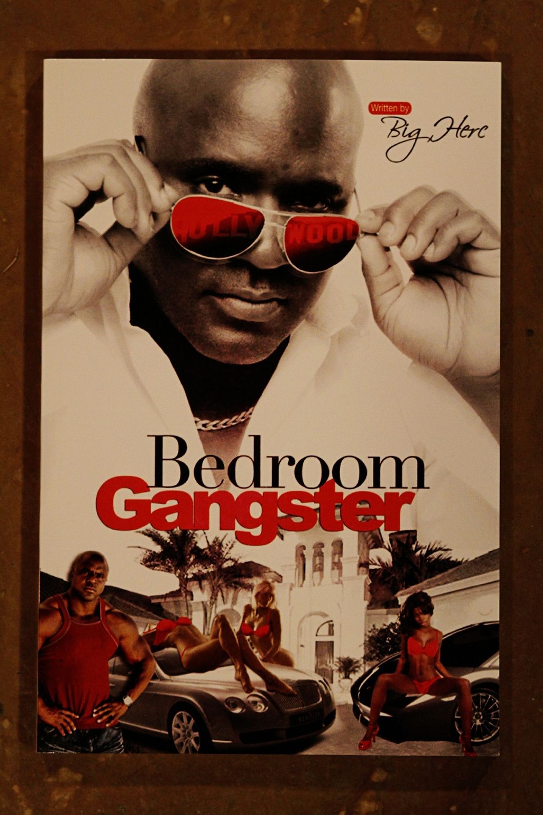 Bedroom Gangster: From The Hood To Hollywood