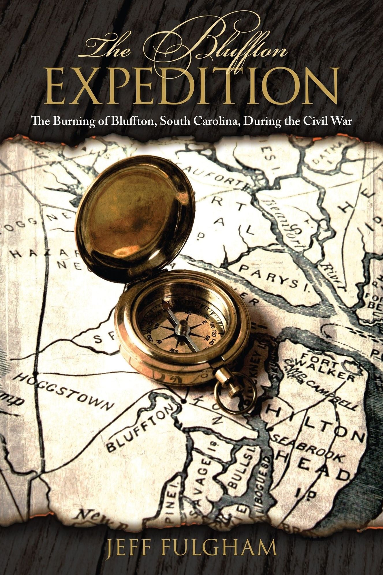 The Bluffton Expedition: The Burning of Bluffton, South Carolina, During the Civil War