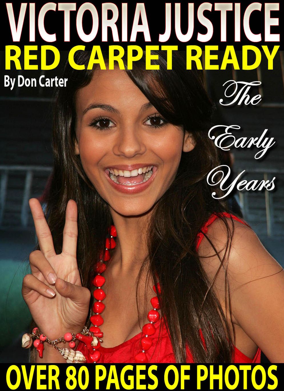 Victoria Justice: Red Carpet Ready - The Early Years
