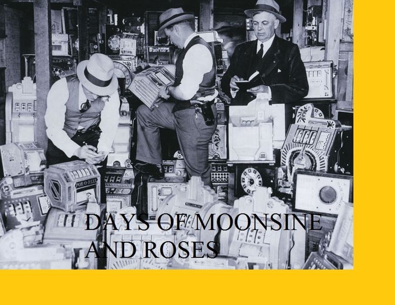 Days of Moonshine and Roses Part 3