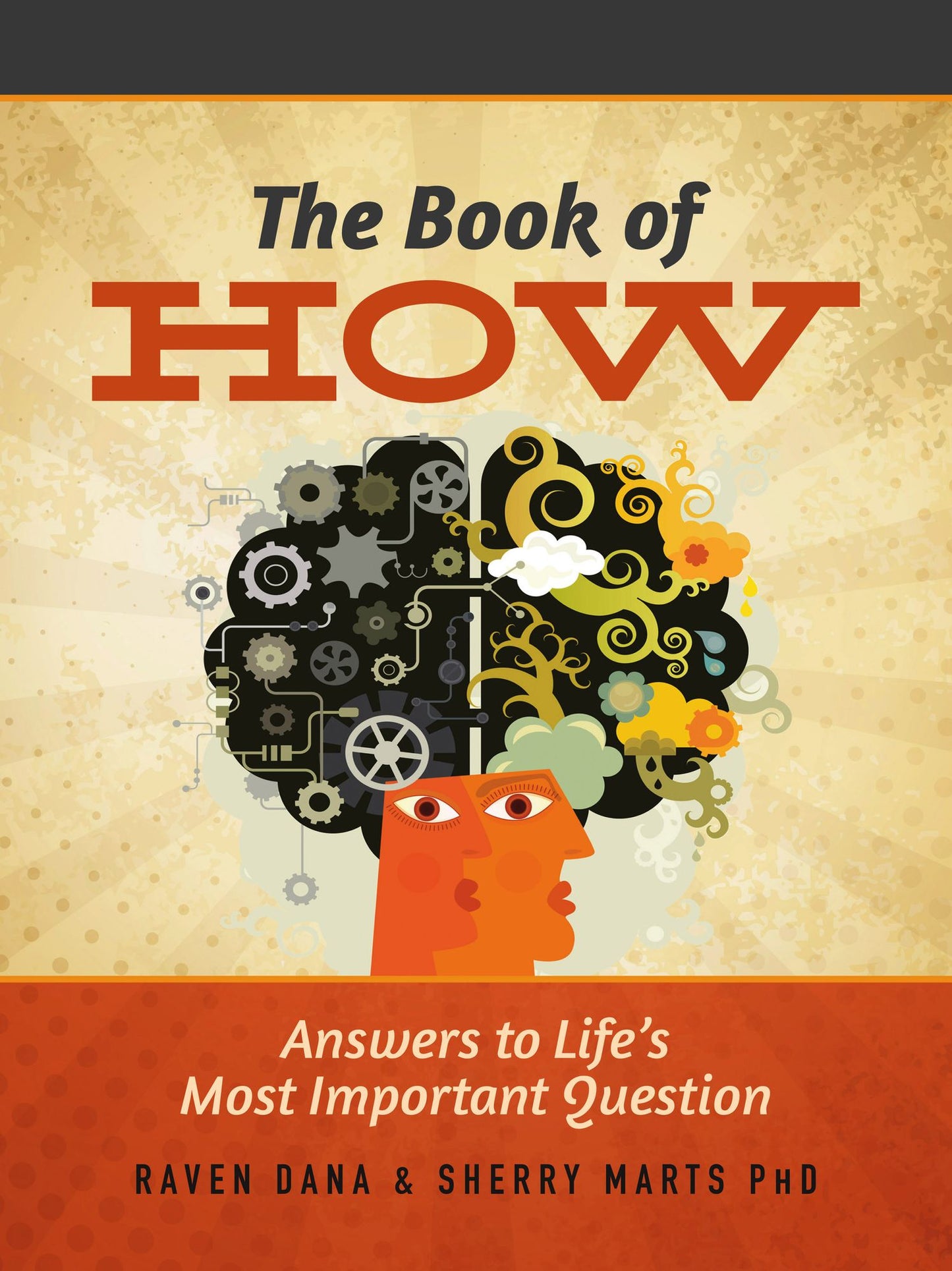 The Book Of How: Answers to Life's Most Important Question