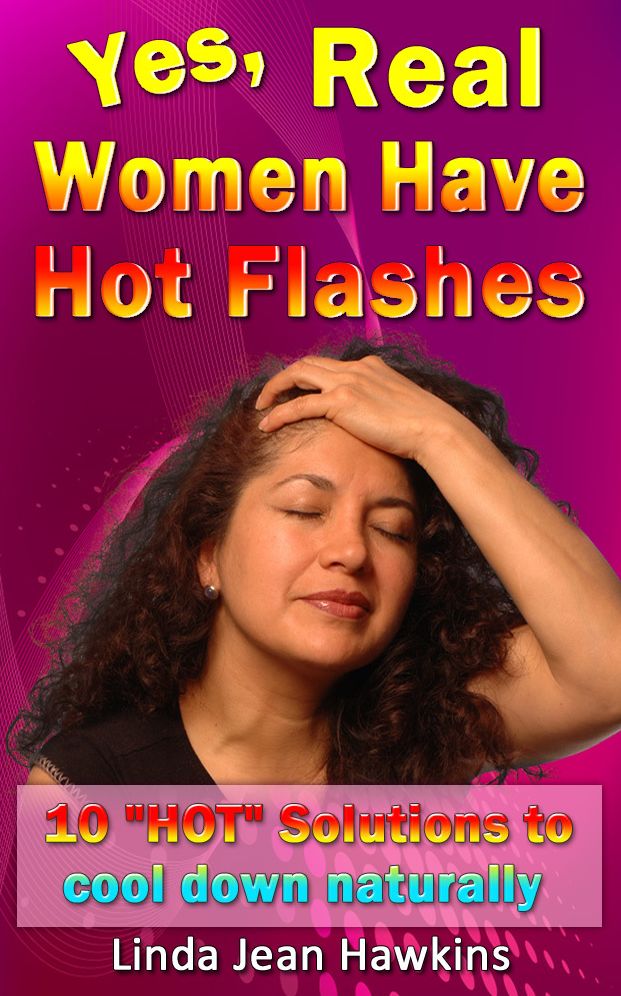 Yes, Real Women Have Hot flashes: 10 Hot solutions to cool down naturally