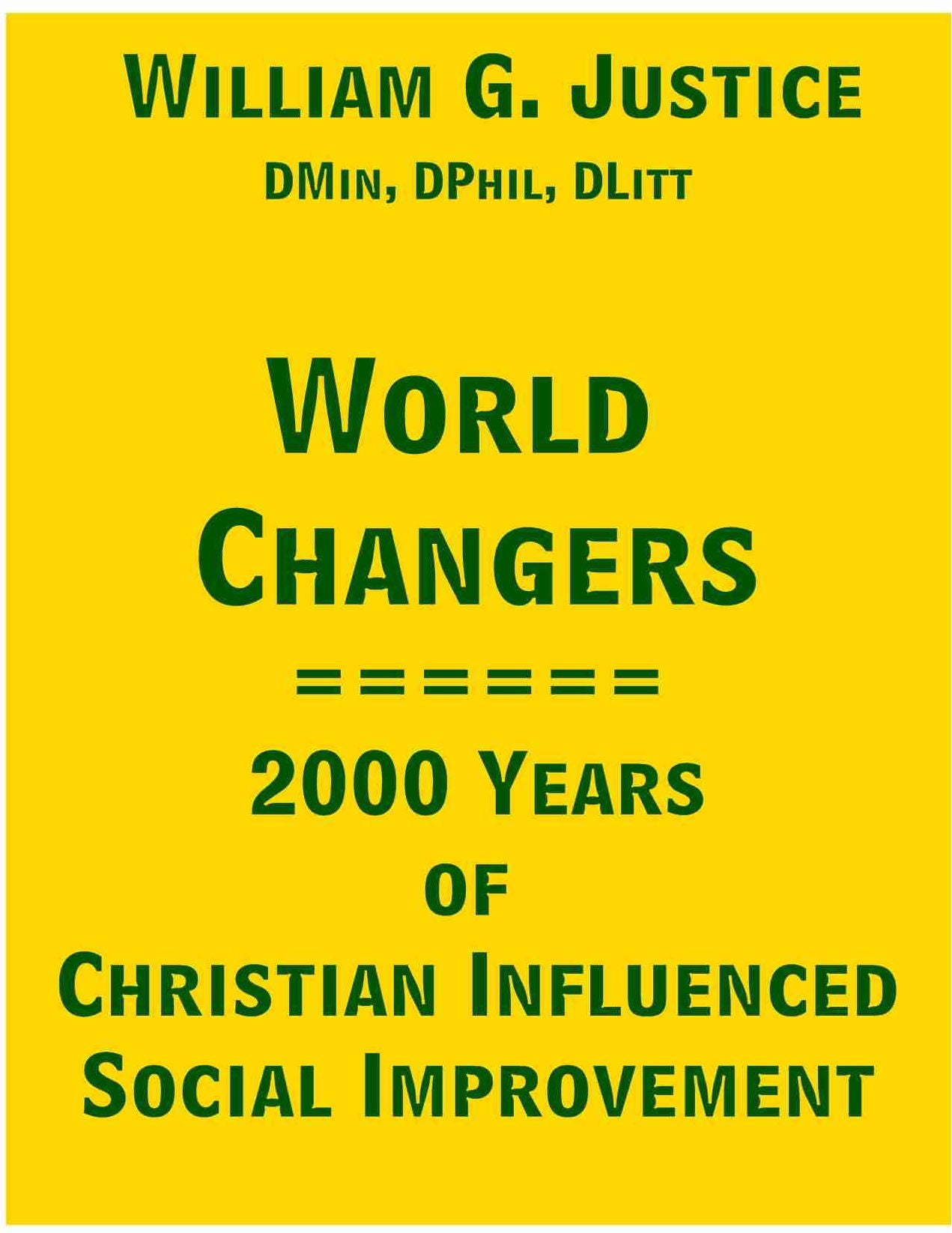 World Changers: 2000 Years of Christian Influenced Social Changes