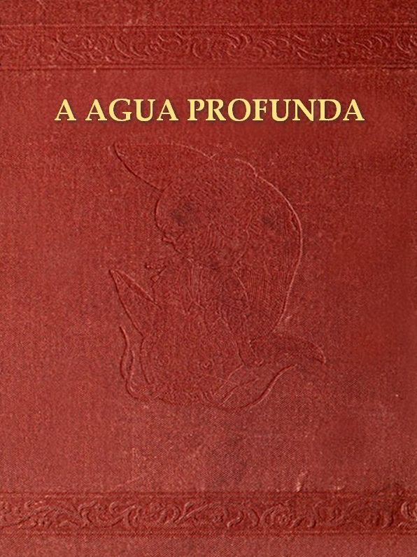 A Agua Profunda