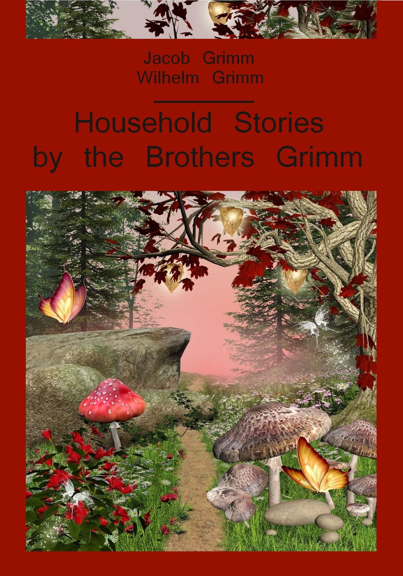 Household Stories by the Brothers Grimm (Illustrated)