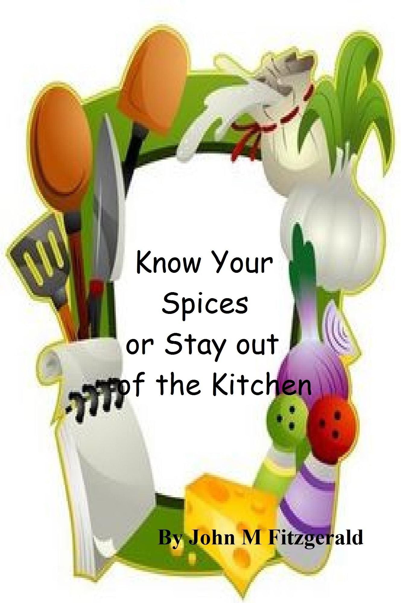Know Your Spices or Stay out of the Kitchen