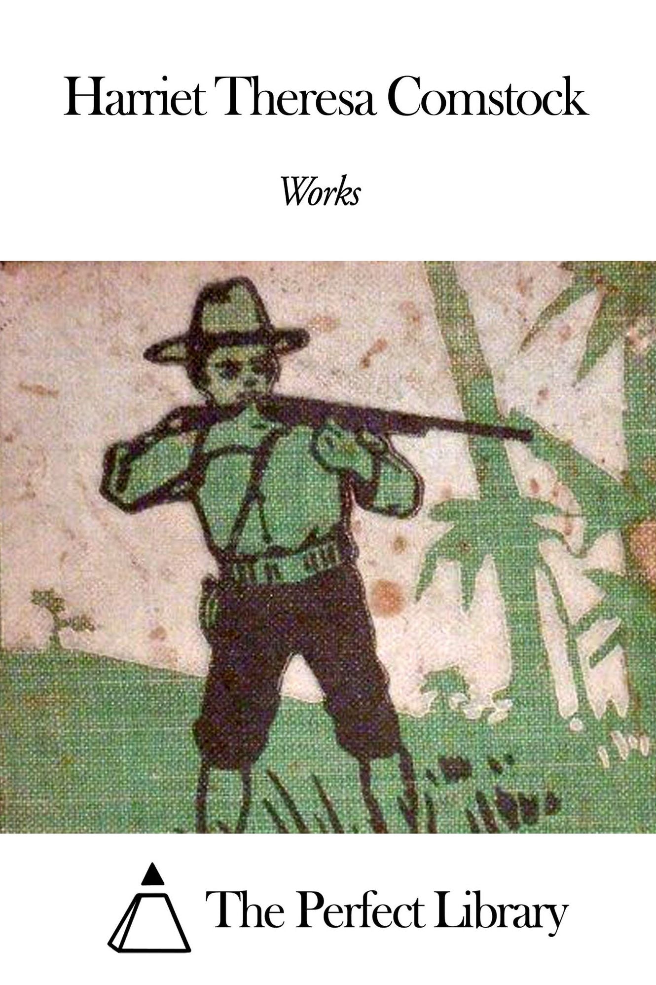 Works of Harriet Theresa Comstock