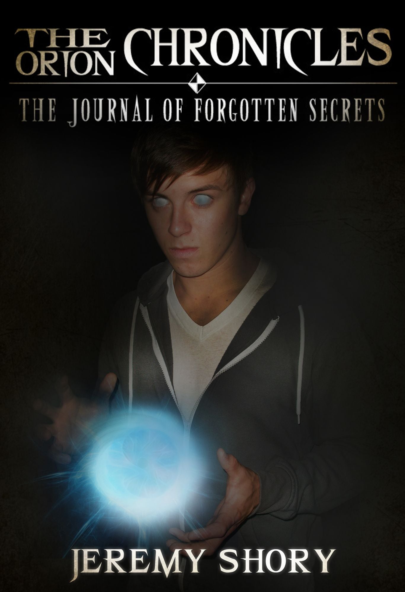 The Orion Chronicles: The Journal of Forgotten Secrets
