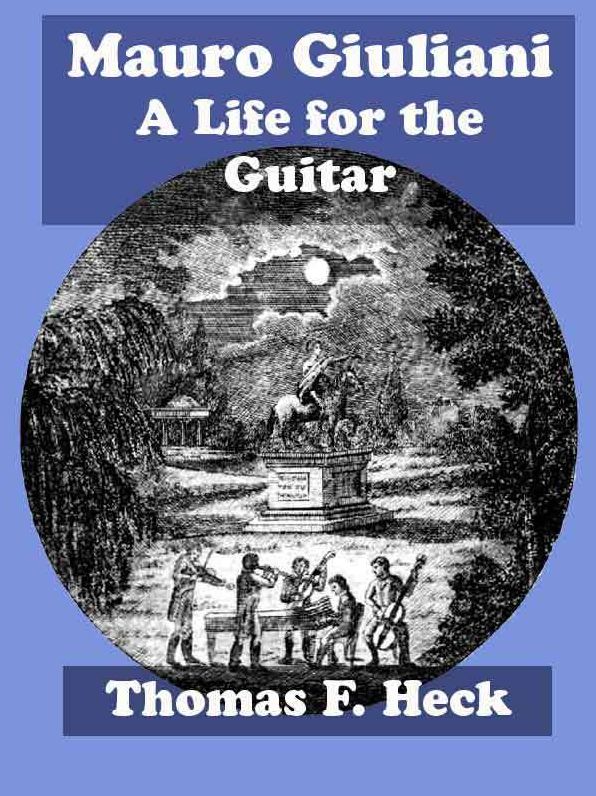 Mauro Giuliani: A Life for the Guitar