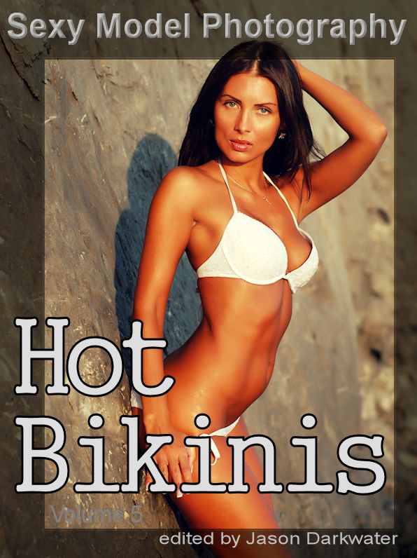 Sexy Model Photography: Hot Bikinis, Swimsuit Photos & Pictures of Girls, Babes, Women, & Chicks Butts, Bottoms, & Ass, Vol. 5