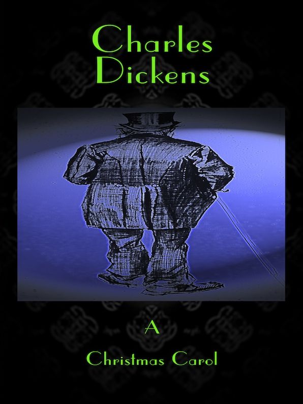 Charles Dickens: A Christmas Carol