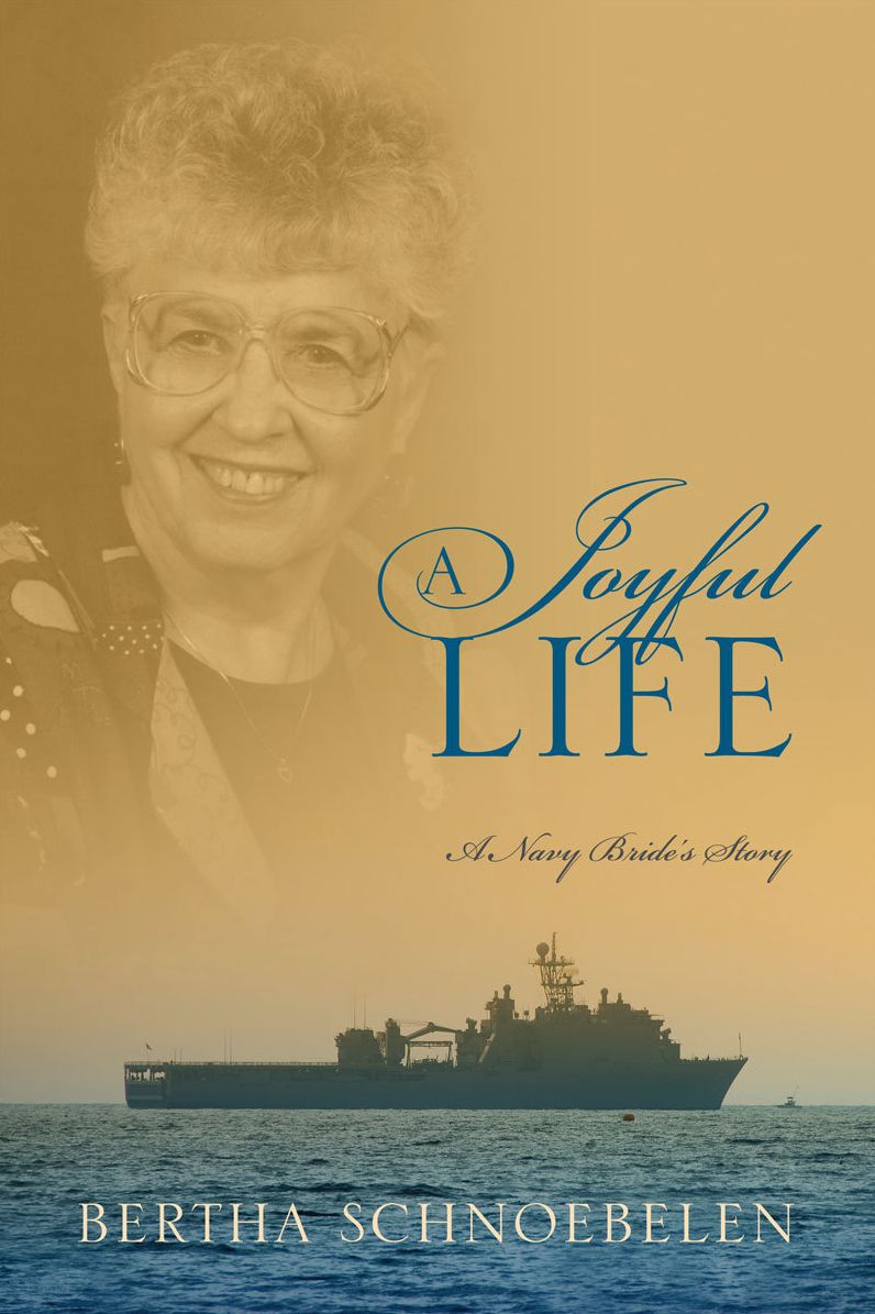 A Joyful Life: A Navy Bride's Story
