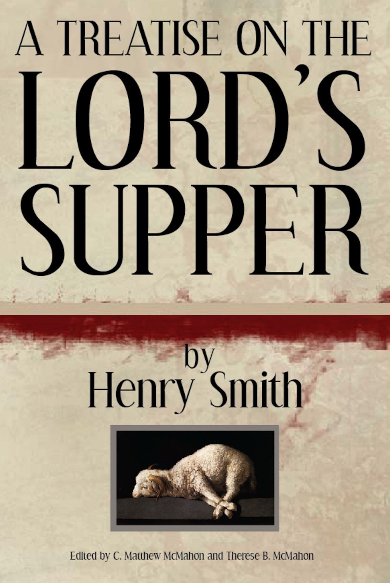A Treatise on the Lord's Supper