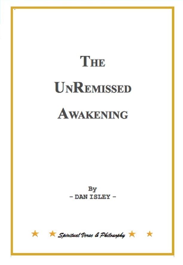 The UnRemissed Awakening