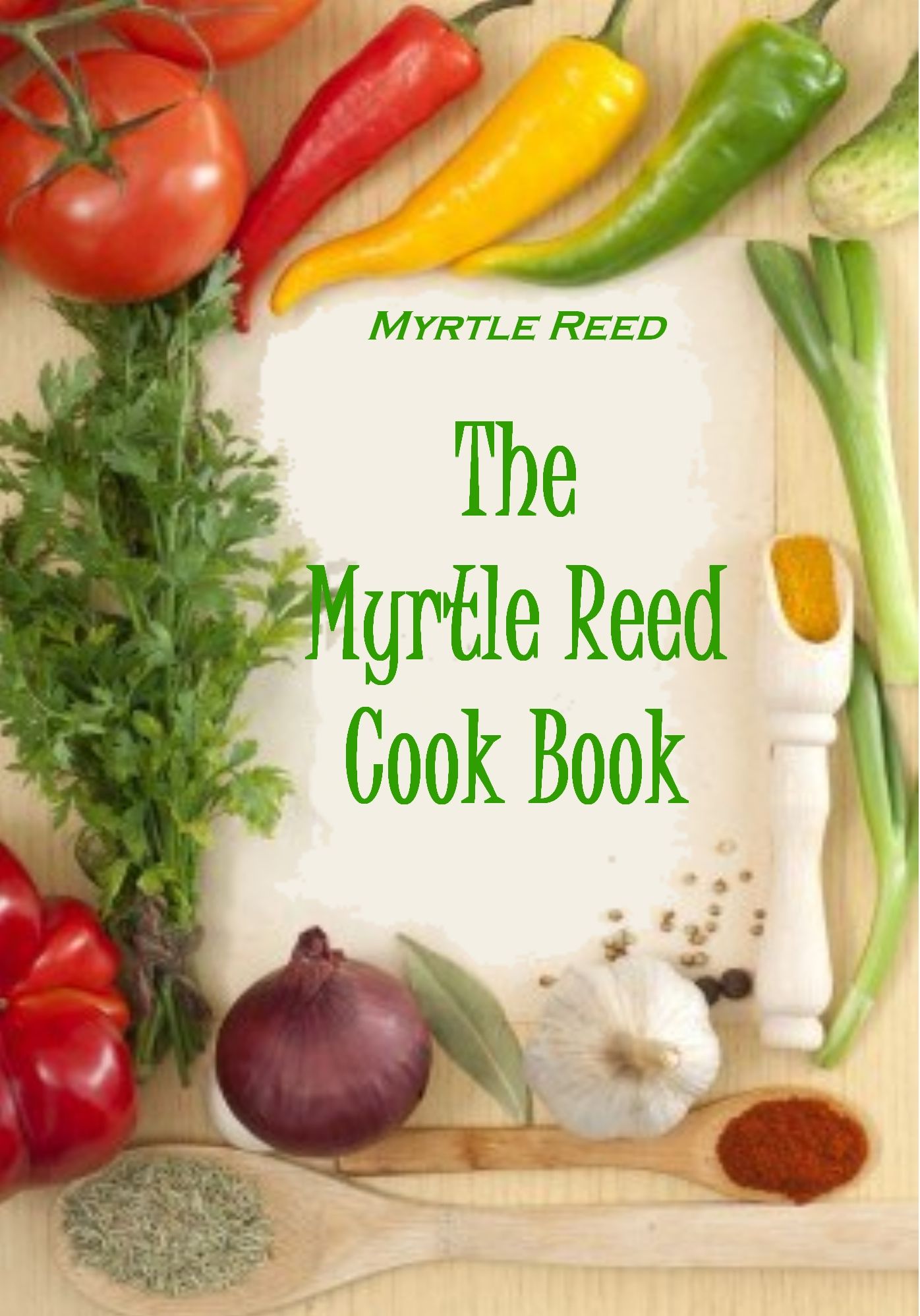 The Myrtle Reed Cook Book (Illustrated)