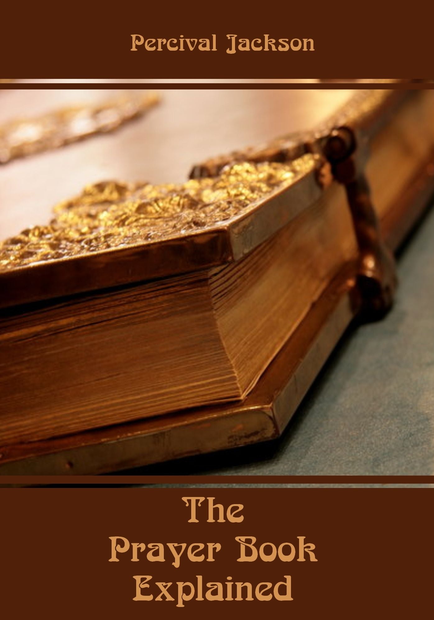 The Prayer Book Explained (Illustrated)