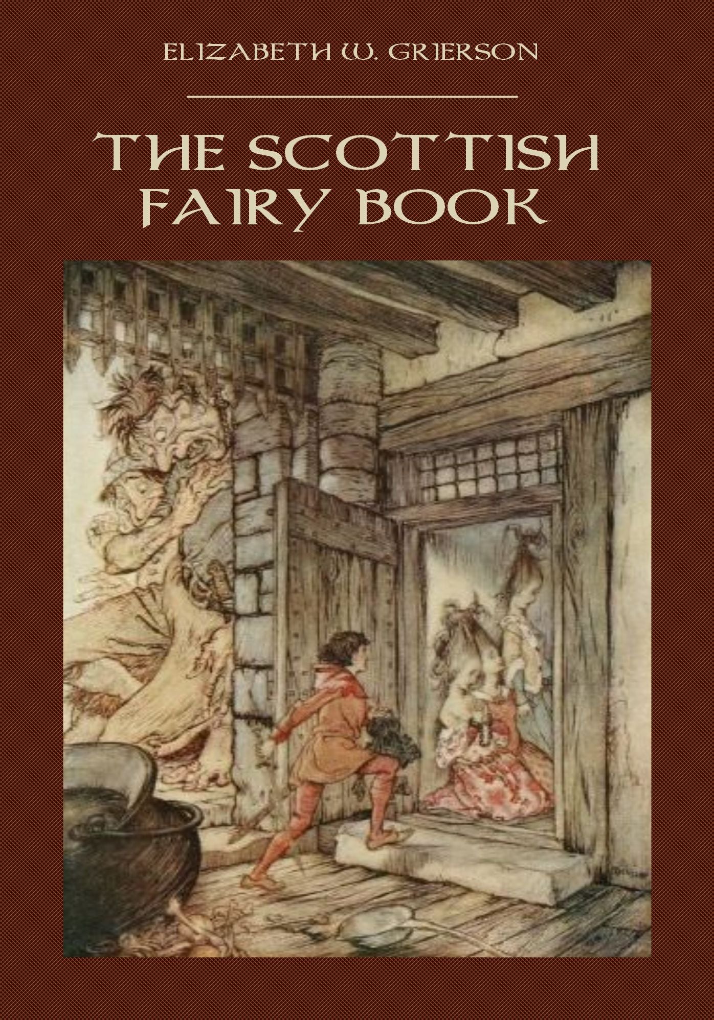 The Scottish Fairy Book (Illustrated)