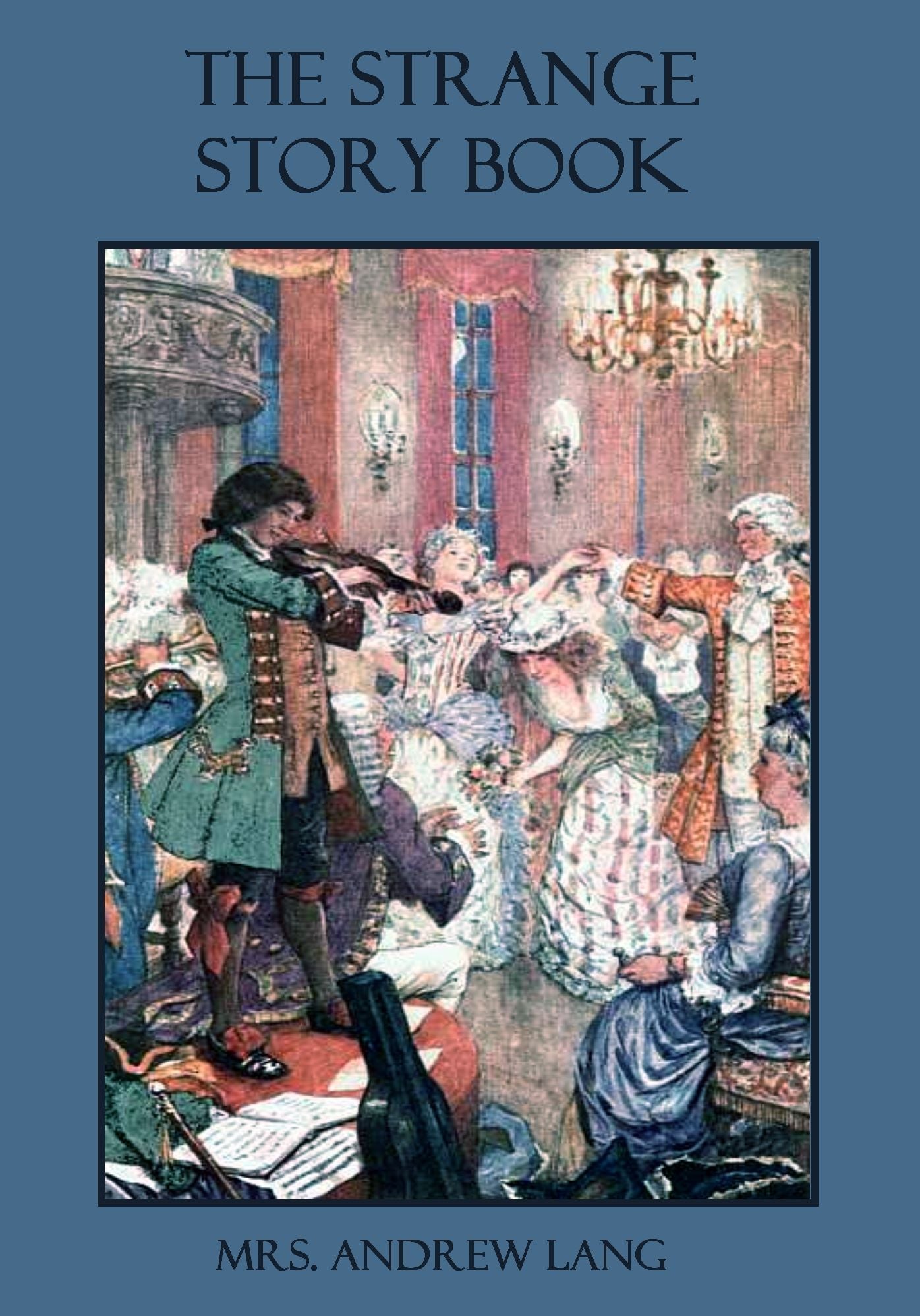 The Strange Story Book (Illustrated)