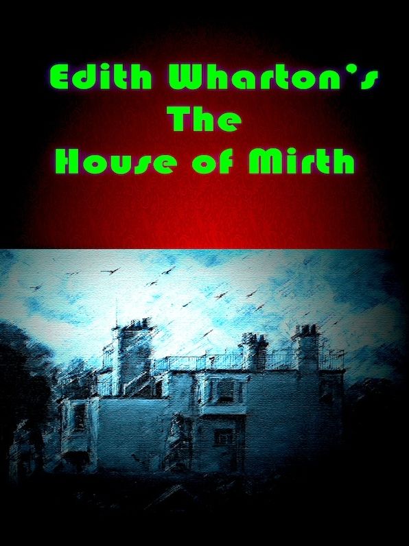Edith Wharton's The House of Mirth