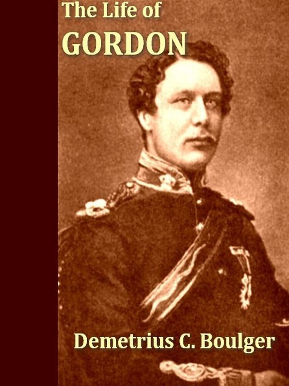 The Life of Gordon, Volumes I-II Complete